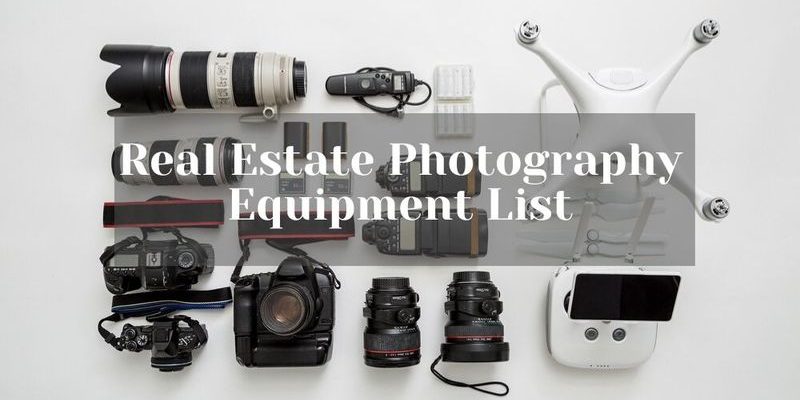 real estate photography equipment list