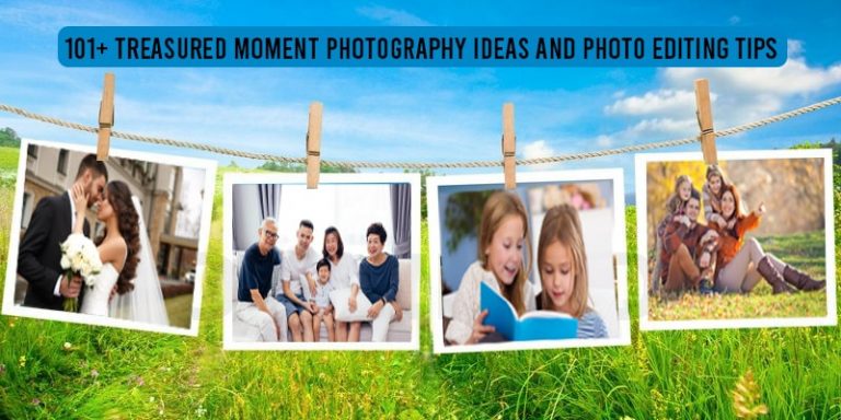 Treasured Moment Photography Ideas and Photo Editing Tips